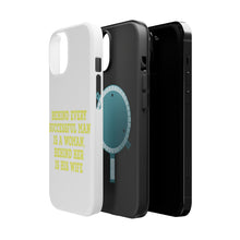 DistinctInk ToughCase for Apple iPhone, Compatible with MagSafe Charging - Behind Every Successful Man is a Woman