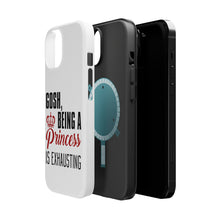 DistinctInk ToughCase for Apple iPhone, Compatible with MagSafe Charging - Gosh Being a Princess is Exhausting