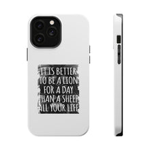 DistinctInk ToughCase for Apple iPhone, Compatible with MagSafe Charging - Better to Be A Lion For a Day Than A Sheep