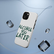 DistinctInk ToughCase for Apple iPhone, Compatible with MagSafe Charging - Alcohol You Later