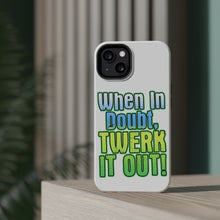 DistinctInk ToughCase for Apple iPhone, Compatible with MagSafe Charging - When in Doubt Twerk it Out