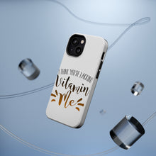 DistinctInk ToughCase for Apple iPhone, Compatible with MagSafe Charging - I Think You're Lacking Vitamin Me