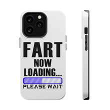 DistinctInk ToughCase for Apple iPhone, Compatible with MagSafe Charging - Fart Now Loading - Please Wait