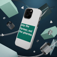 DistinctInk ToughCase for Apple iPhone, Compatible with MagSafe Charging - Pay the Farmer, Not the Pharma.