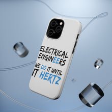 DistinctInk ToughCase for Apple iPhone, Compatible with MagSafe Charging - Electrical Engineers Do It Until It Hertz