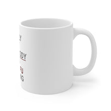 DistinctInk Glossy White Coffee / Tea Mug - Surely Not Everybody Was Kung Fu Fighting