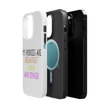 DistinctInk ToughCase for Apple iPhone, Compatible with MagSafe Charging - My Hobbies Are Breakfast Lunch & Dinner