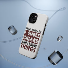 DistinctInk ToughCase for Apple iPhone, Compatible with MagSafe Charging - I Smoke Cigars And I Know Things