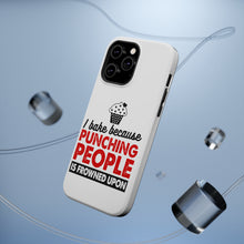 DistinctInk ToughCase for Apple iPhone, Compatible with MagSafe Charging - I Bake Because Punching People is Frowned Upon