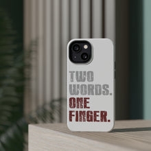 DistinctInk ToughCase for Apple iPhone, Compatible with MagSafe Charging - Two Words. One Finger.