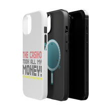 DistinctInk ToughCase for Apple iPhone, Compatible with MagSafe Charging - The Casino Took All My Money