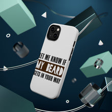 DistinctInk ToughCase for Apple iPhone, Compatible with MagSafe Charging - Let Me Know if My Beard Gets in Your Way