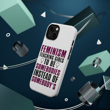 DistinctInk ToughCase for Apple iPhone, Compatible with MagSafe Charging - Feminism - Somebodies vs Somebody's