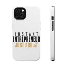 DistinctInk ToughCase for Apple iPhone, Compatible with MagSafe Charging - Instant Entrepreneur Just Add Coffee