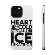 DistinctInk ToughCase for Apple iPhone, Compatible with MagSafe Charging - Heart as Cold as the Ice I Skate On