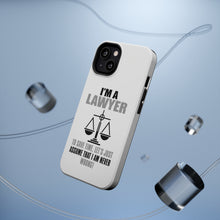 DistinctInk ToughCase for Apple iPhone, Compatible with MagSafe Charging - I'm A Lawyer Let's Assume I Am Never Wrong