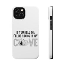 DistinctInk ToughCase for Apple iPhone, Compatible with MagSafe Charging - If You Need Me I'll Be Hiding in My Man Cave