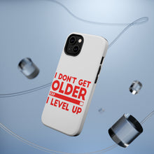 DistinctInk ToughCase for Apple iPhone, Compatible with MagSafe Charging - I Don't Get Older I Level Up - Gamer