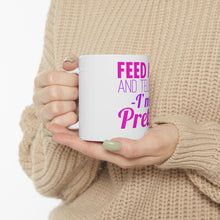 DistinctInk Glossy White Coffee / Tea Mug - Feed Me and Tell Me I'm Pretty