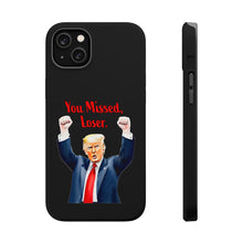 Dual Layer Tough Case for Apple iPhone, Compatible with MagSafe - Trump ‘You Missed, Loser’ Design & Black Background