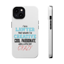 DistinctInk ToughCase for Apple iPhone, Compatible with MagSafe Charging - I'm a Lawyer Creative Cool Passionate Crazy