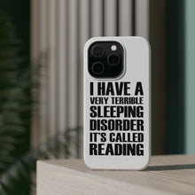 DistinctInk ToughCase for Apple iPhone, Compatible with MagSafe Charging - Terrible Sleeping Disorder Called Reading