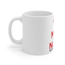 DistinctInk Glossy White Coffee / Tea Mug - Mom and a Nurse Nothing Scares Me