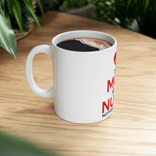DistinctInk Glossy White Coffee / Tea Mug - Mom and a Nurse Nothing Scares Me