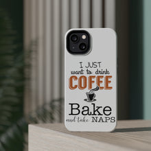 DistinctInk ToughCase for Apple iPhone, Compatible with MagSafe Charging - Just Want to Drink Coffee Bake Take Naps