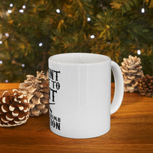 DistinctInk Glossy White Coffee / Tea Mug - To Hunt or Not - What a Dumb Question