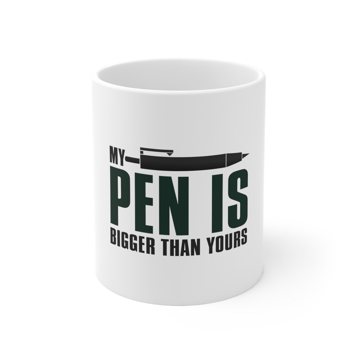DistinctInk Glossy White Coffee / Tea Mug - My Pen Is Bigger Than Yours