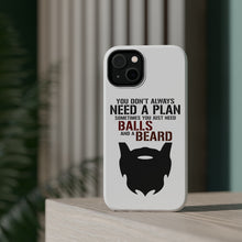 DistinctInk ToughCase for Apple iPhone, Compatible with MagSafe Charging - Don't Always Need a Plan Just Balls & A Beard