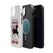 DistinctInk ToughCase for Apple iPhone, Compatible with MagSafe Charging - I Ride Like A Girl - Try To Keep Up - Horse