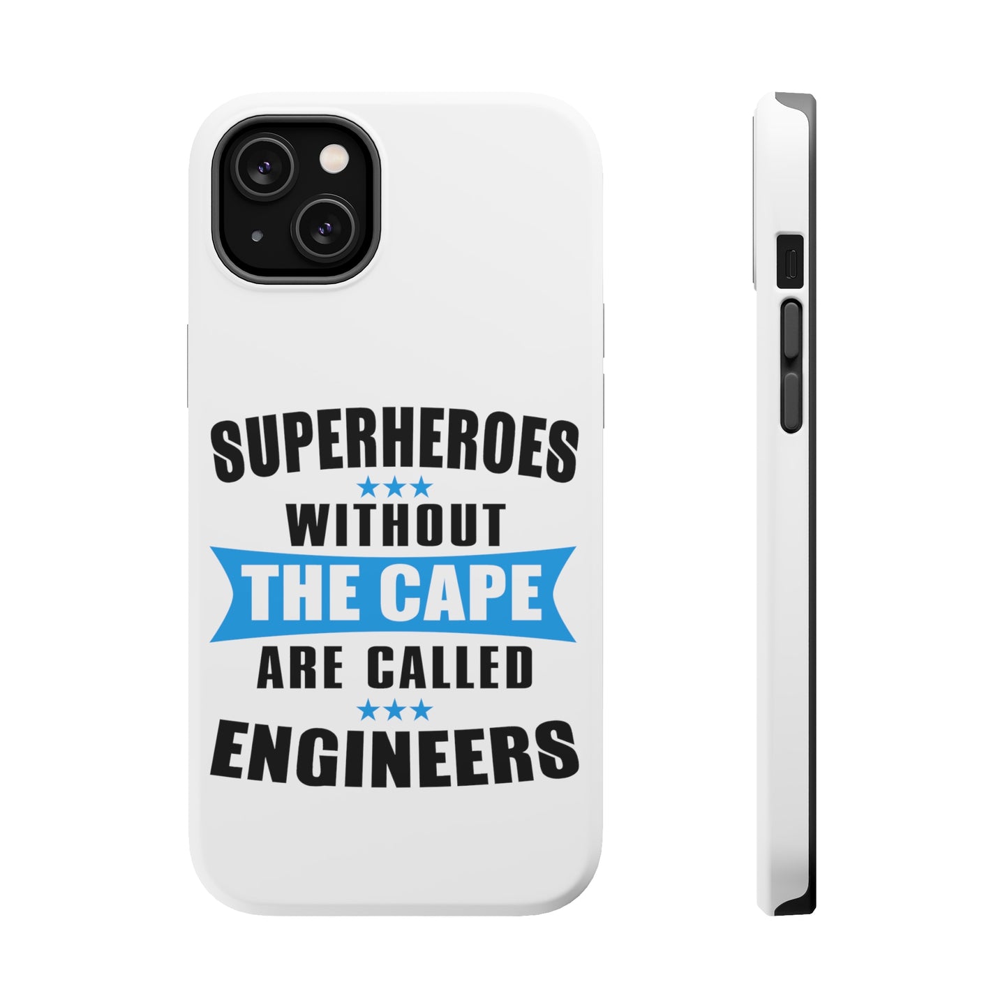 DistinctInk ToughCase for Apple iPhone, Compatible with MagSafe Charging - Superheroes Without Cape are Engineers