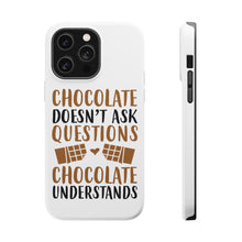 DistinctInk ToughCase for Apple iPhone, Compatible with MagSafe Charging - Chocolate Doesn't Ask Questions Understands