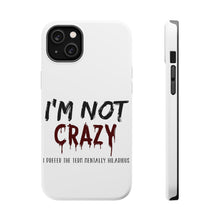 DistinctInk ToughCase for Apple iPhone, Compatible with MagSafe Charging - I'm Not crazy I Prefer the Term Mentally Hilarious