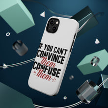 DistinctInk ToughCase for Apple iPhone, Compatible with MagSafe Charging - If You Can't Convince Them Confuse Them
