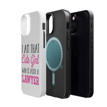 DistinctInk ToughCase for Apple iPhone, Compatible with MagSafe Charging - I Am That Cute Girl Who Is Also a Lawyer