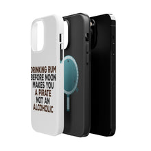 DistinctInk ToughCase for Apple iPhone, Compatible with MagSafe Charging - Drinking Rum Before Noon Makes You A Pirate