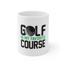 DistinctInk Glossy White Coffee / Tea Mug - Golf Is MY Favorite Course
