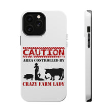 DistinctInk ToughCase for Apple iPhone, Compatible with MagSafe Charging - Area Controlled By Crazy Farm Lady