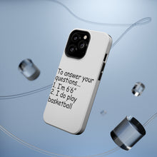 DistinctInk ToughCase for Apple iPhone, Compatible with MagSafe Charging - I'm 6'6" I Do Play Basketball