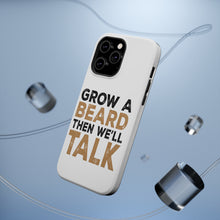 DistinctInk ToughCase for Apple iPhone, Compatible with MagSafe Charging - Grow a Beard Then We'll Talk