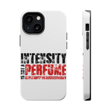 DistinctInk ToughCase for Apple iPhone, Compatible with MagSafe Charging - Intensity Isn't A Perfume
