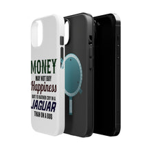 DistinctInk ToughCase for Apple iPhone, Compatible with MagSafe Charging - Money Can't Buy Happiness, Rather Cry in Jaguar