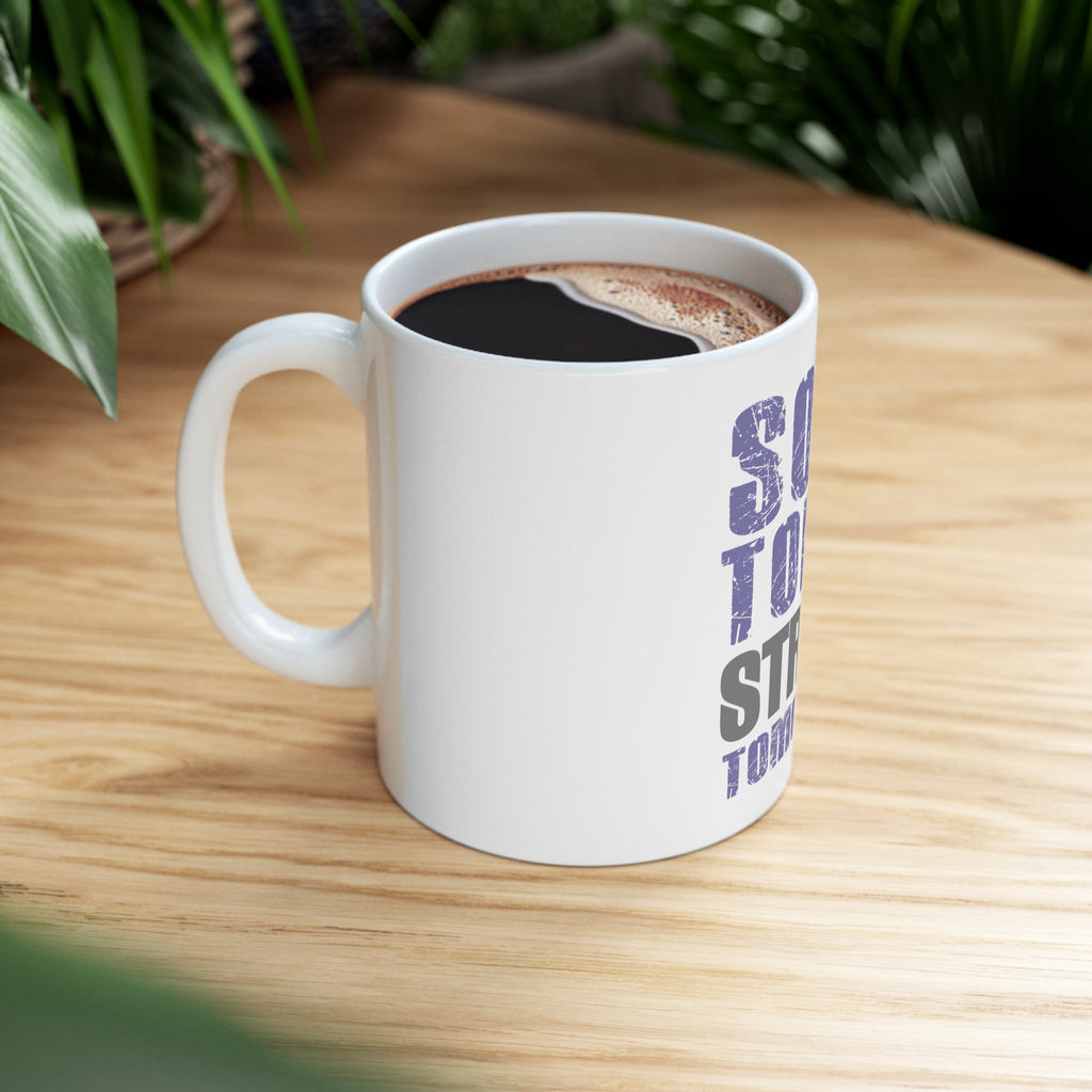 Glossy White Coffee / Tea Mug - Sore Today Strong Tomorrow, view 8