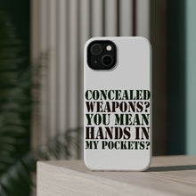 DistinctInk ToughCase for Apple iPhone, Compatible with MagSafe Charging - Concealed Weapons? Hands in My Pockets?