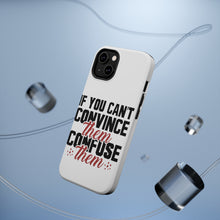 DistinctInk ToughCase for Apple iPhone, Compatible with MagSafe Charging - If You Can't Convince Them Confuse Them