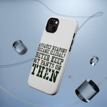 DistinctInk ToughCase for Apple iPhone, Compatible with MagSafe Charging - Assault Weapons Illegal? Keep My Pants On