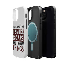 DistinctInk ToughCase for Apple iPhone, Compatible with MagSafe Charging - I Smoke Cigars And I Know Things
